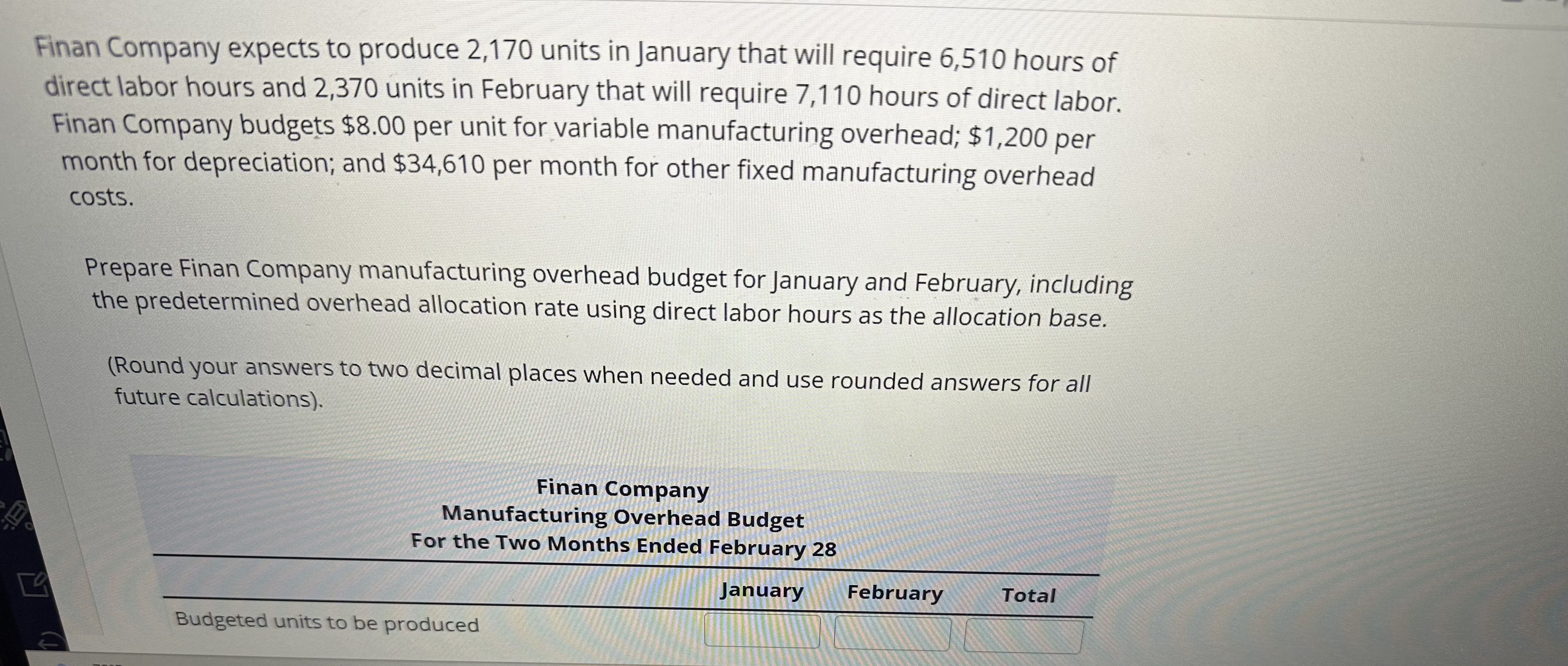 Finan Company expects t o produce 2 , 1 7 0 units