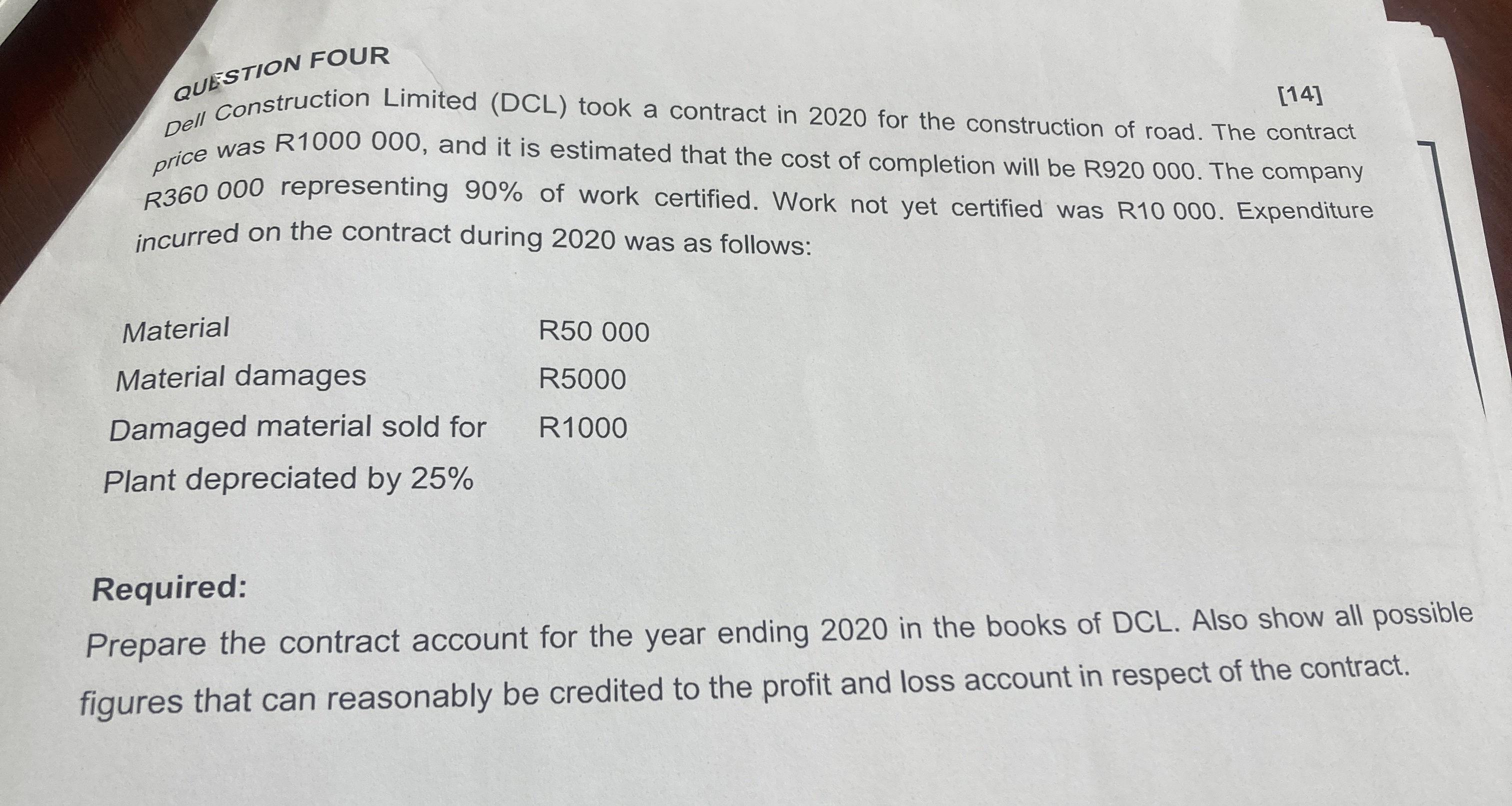 QUEESTION FOUR Dell Construction Limited ( DCL )