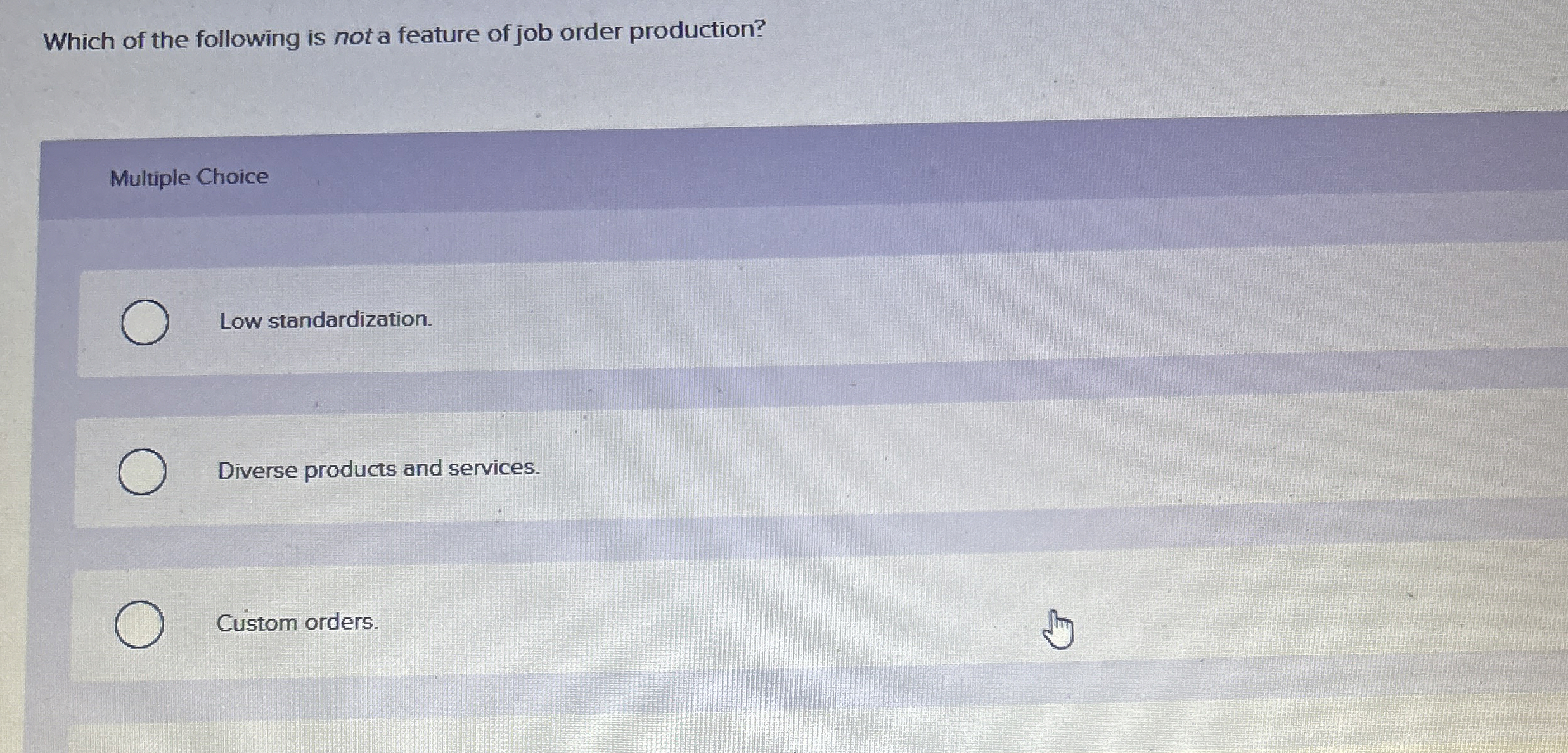 Which of the following is not a feature of job