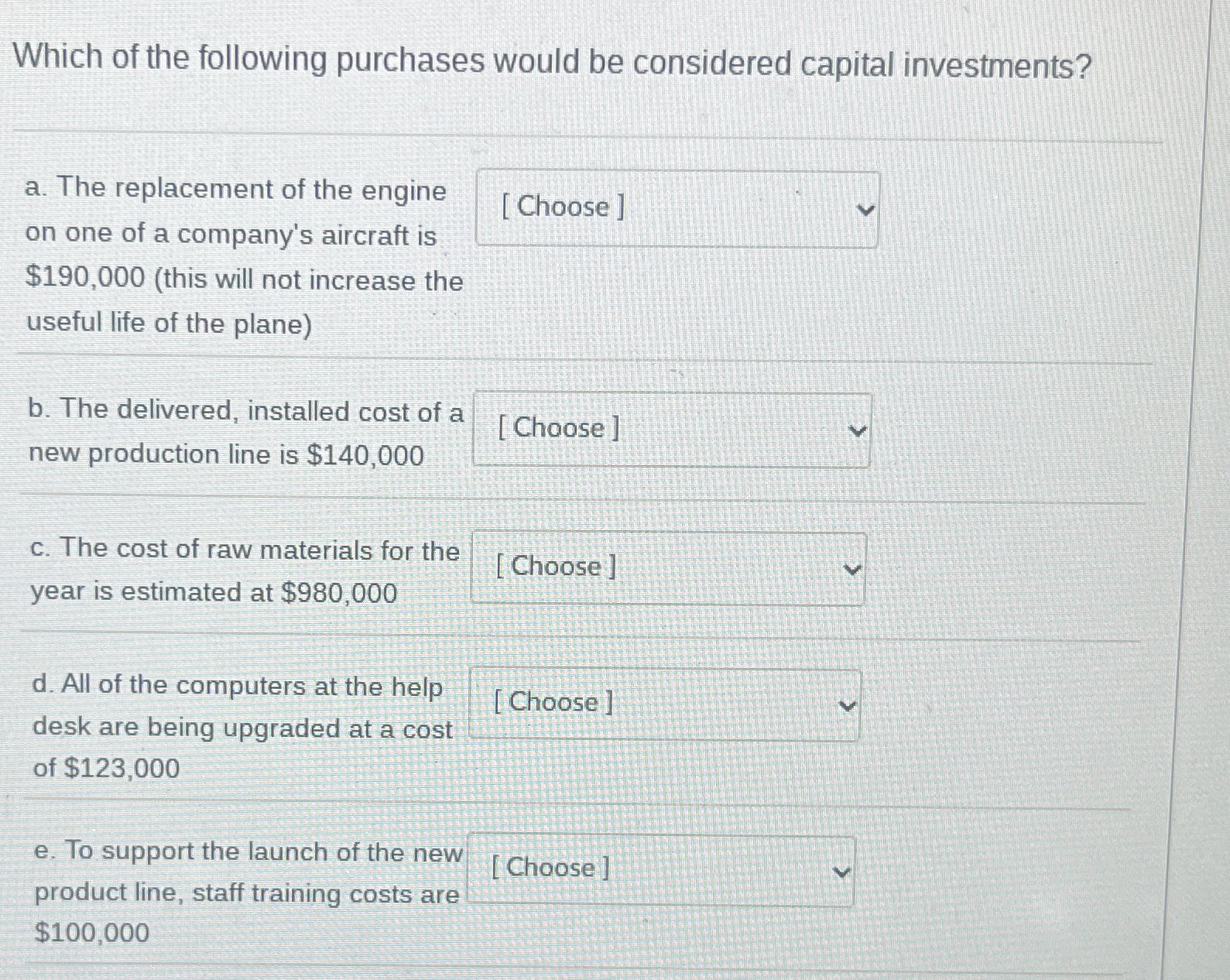 Which of the following purchases would be