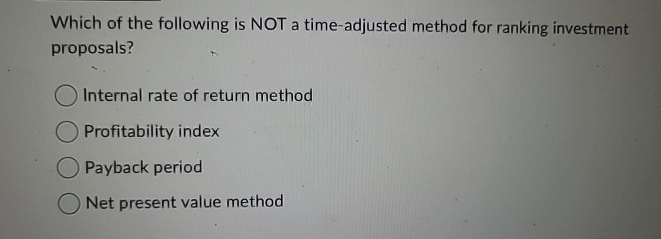 Which of the following is NOT a time - adjusted