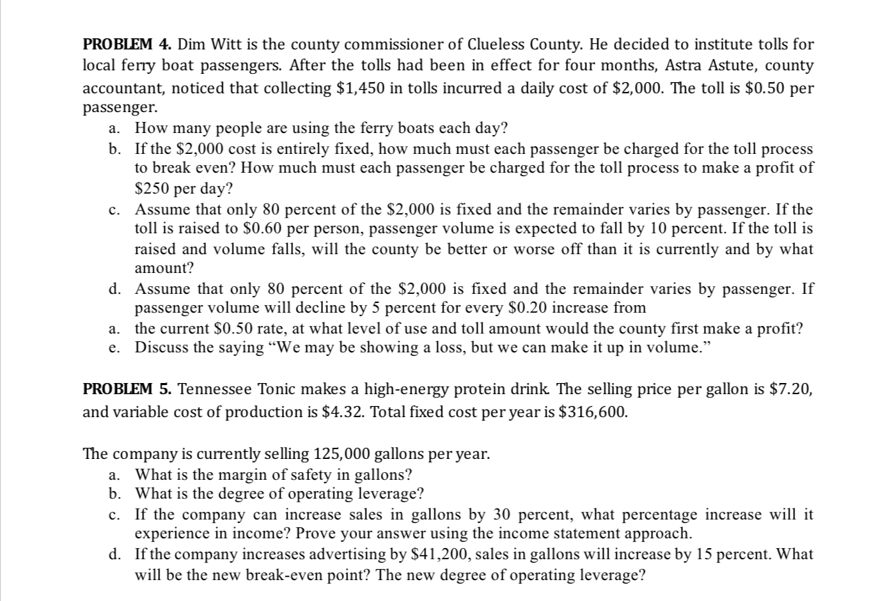 PROBLEM 4. Dim Witt is the county commissioner of