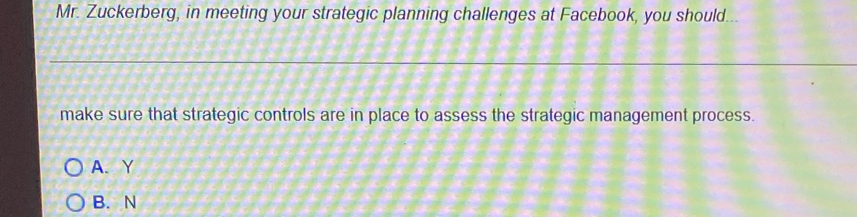 Mr. Zuckerberg, in meeting your strategic