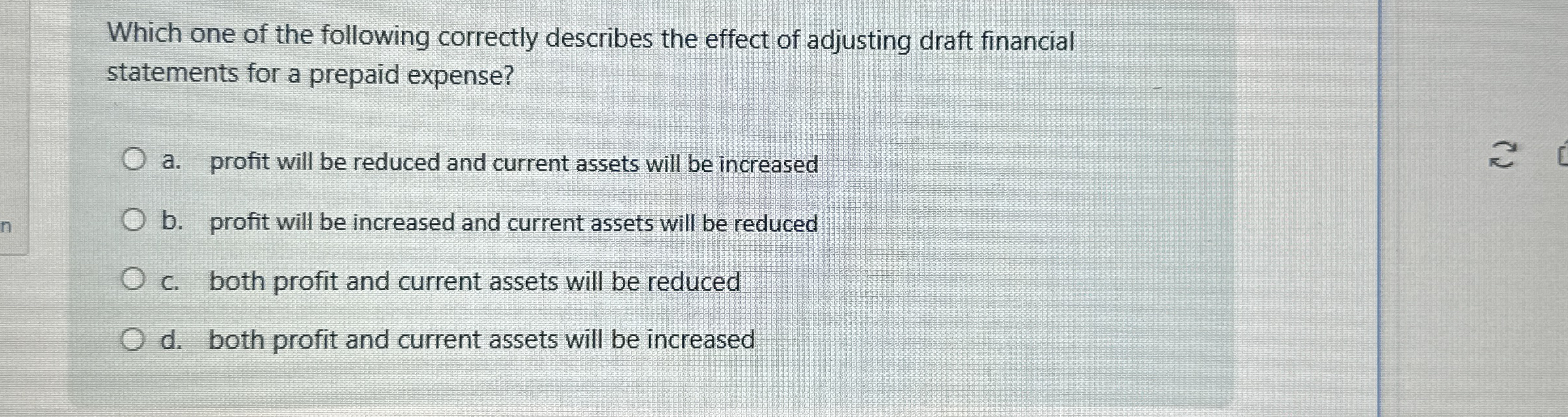 Which one of the following correctly describes