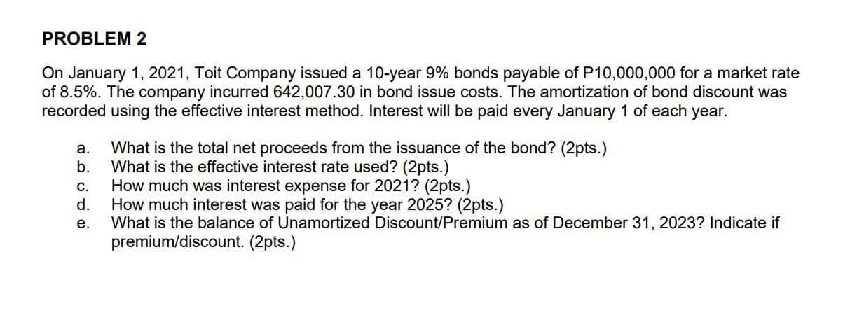 PROBLEM 2 On January 1, 2021, Toit Company issued
