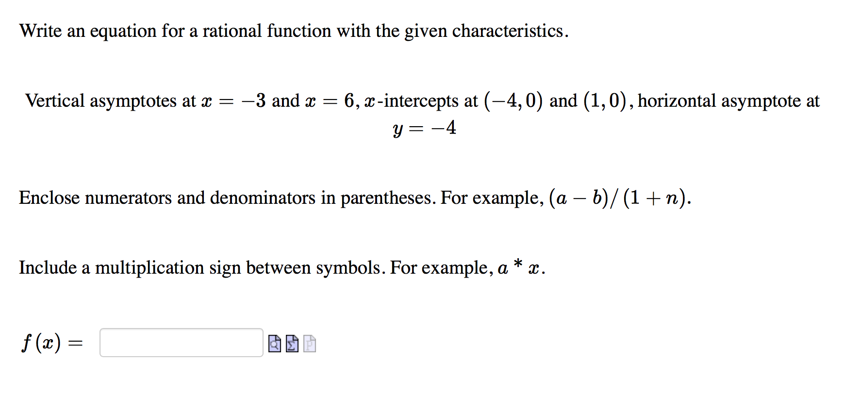 Write an equation for a rational function with