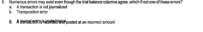 8. Numerous errors may exist even though the