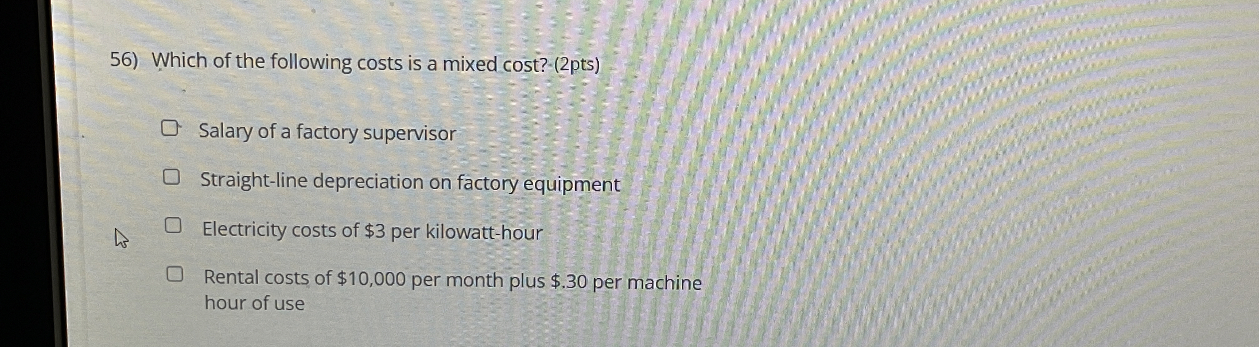 Which of the following costs is a mixed cost? ( 2