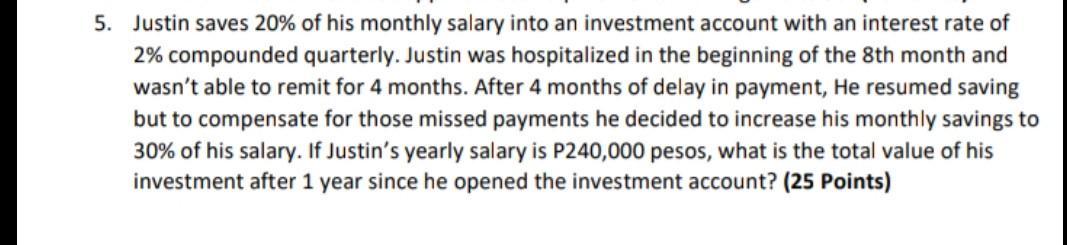 Solve clearly 5. Justin saves 20% of his monthly