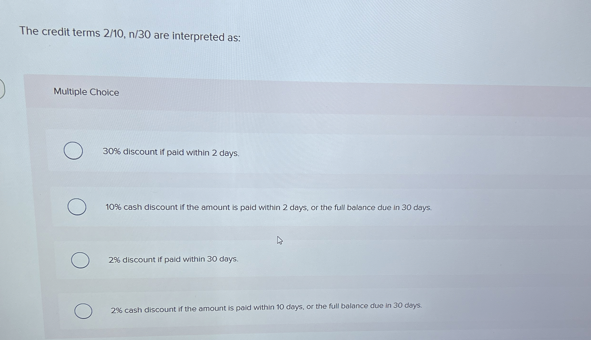 The credit terms 2 / 1 0 , n / 3 0 are