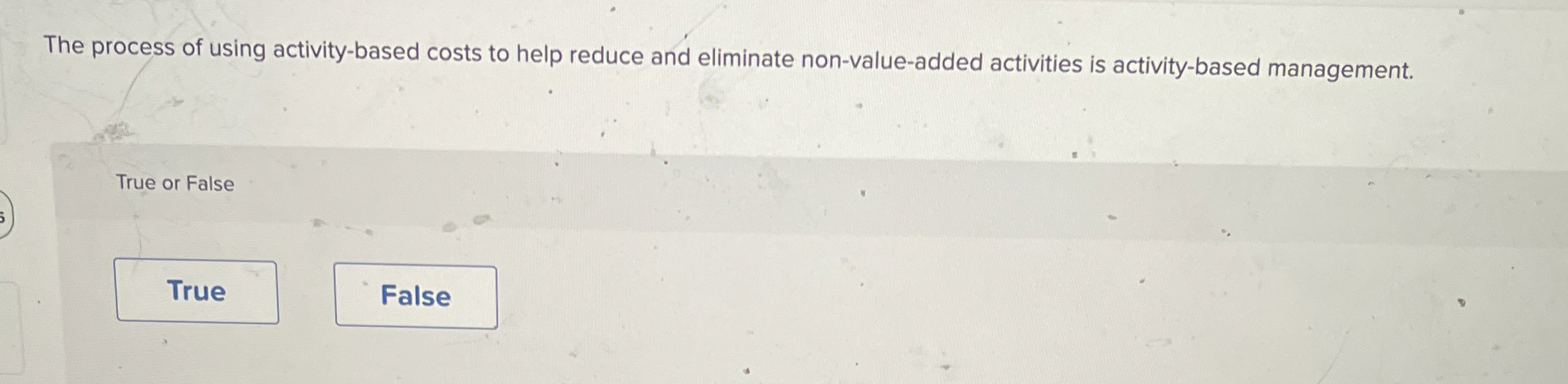 The process of using activity - based costs to