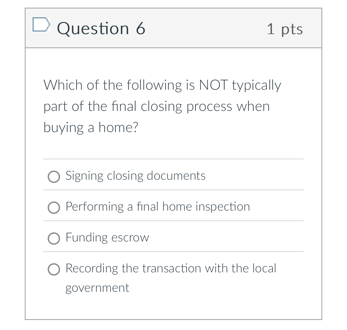 Question 6 1 pts Which of the following is NOT