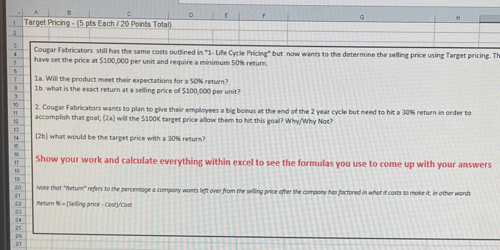 A B C E G H Target Pricing - (5 pts Each / 20