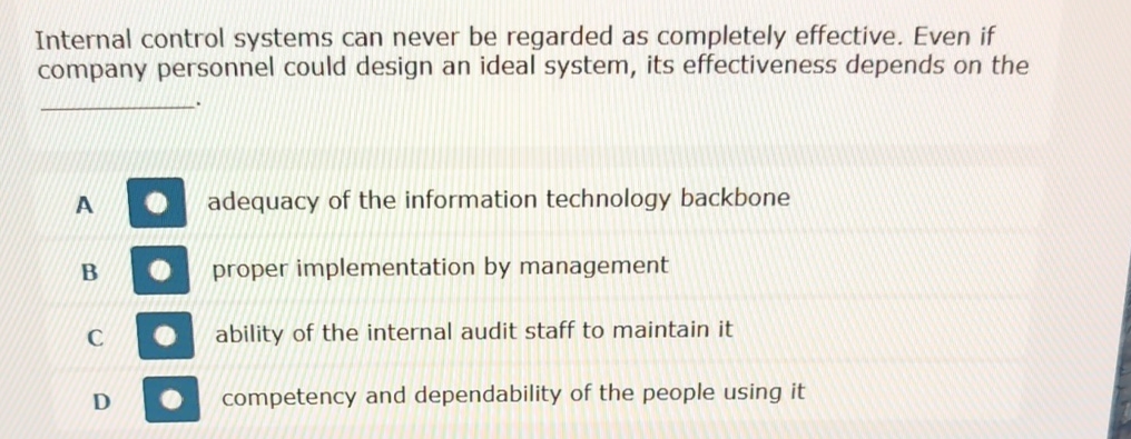 Internal control systems can never be regarded as