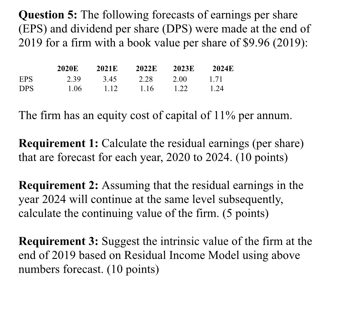 Question 5: The following forecasts of earnings