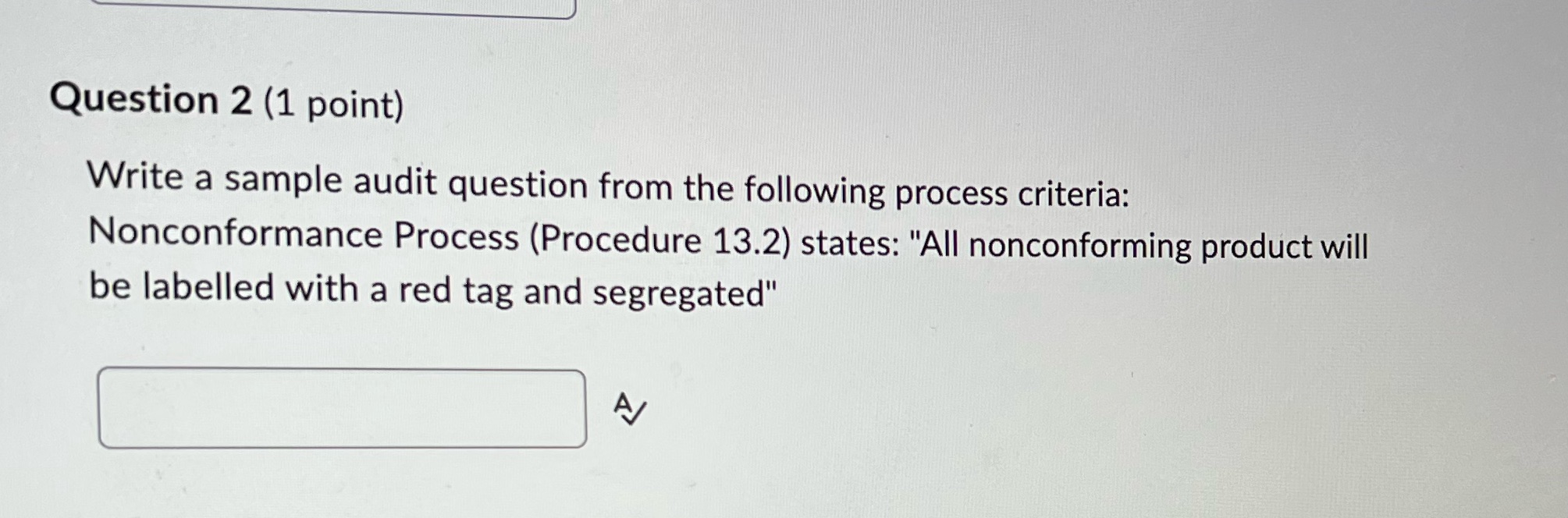 Question 2 (1 point) Write a sample audit