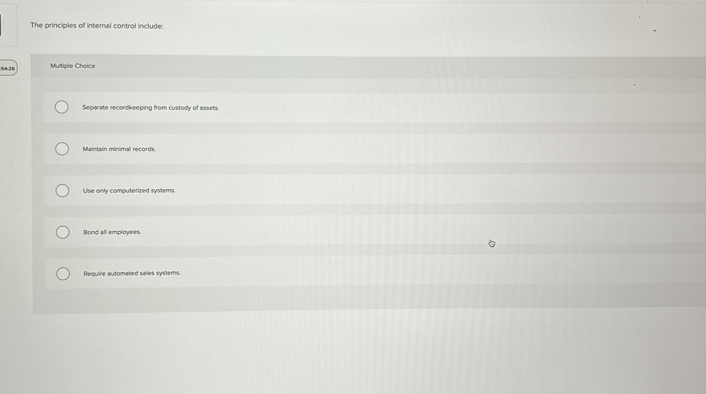 The principles of internal control include: 5 4 :