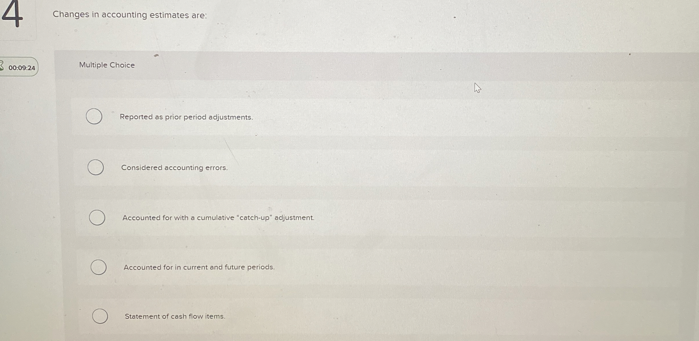 4 Changes in accounting estimates are: 0 0 : 0 9