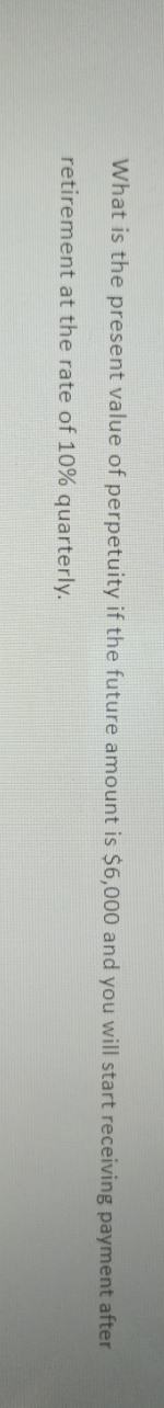 need quickly What is the present value of