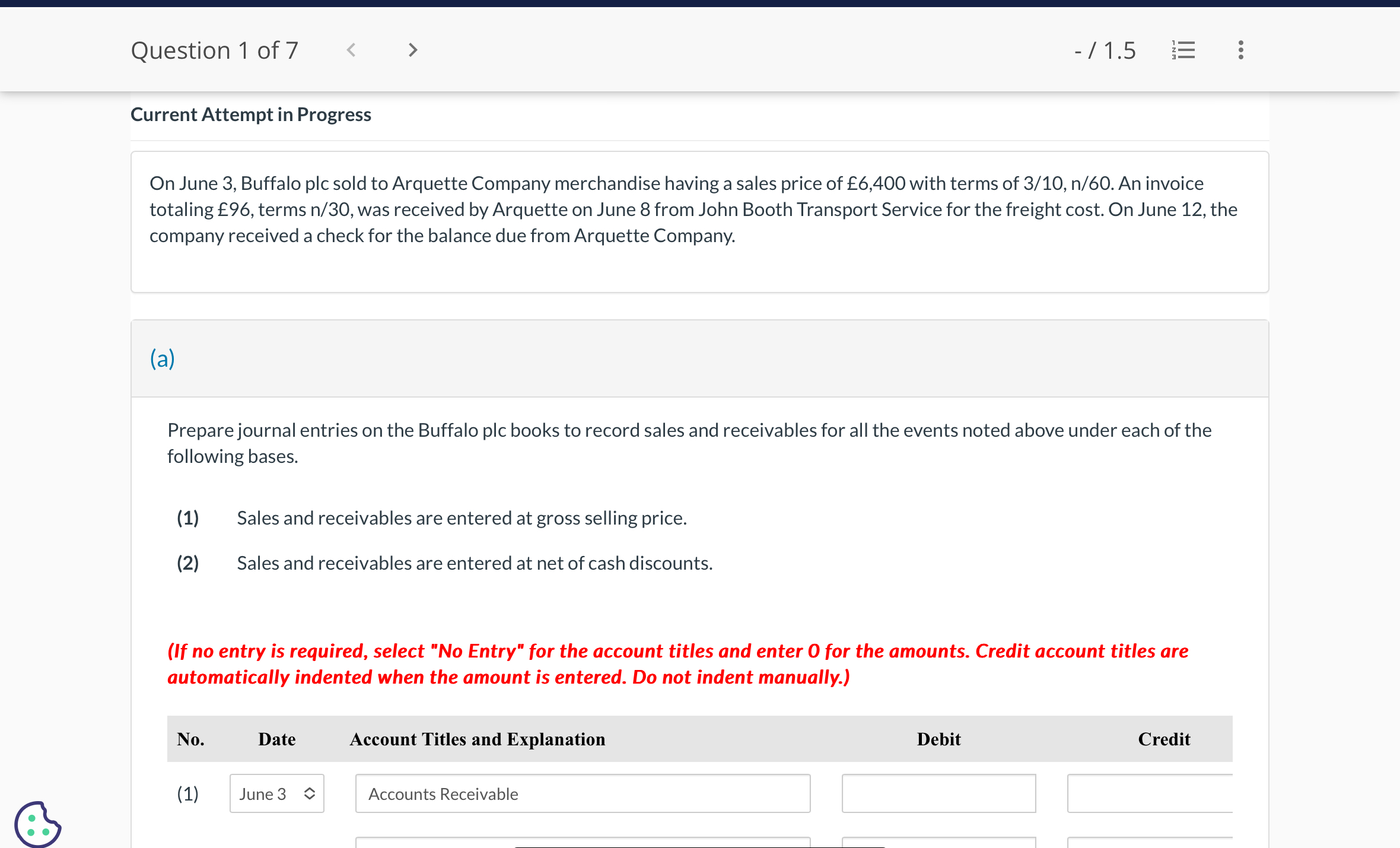 Question 1 of 7 / 1 . 5 Current Attempt in