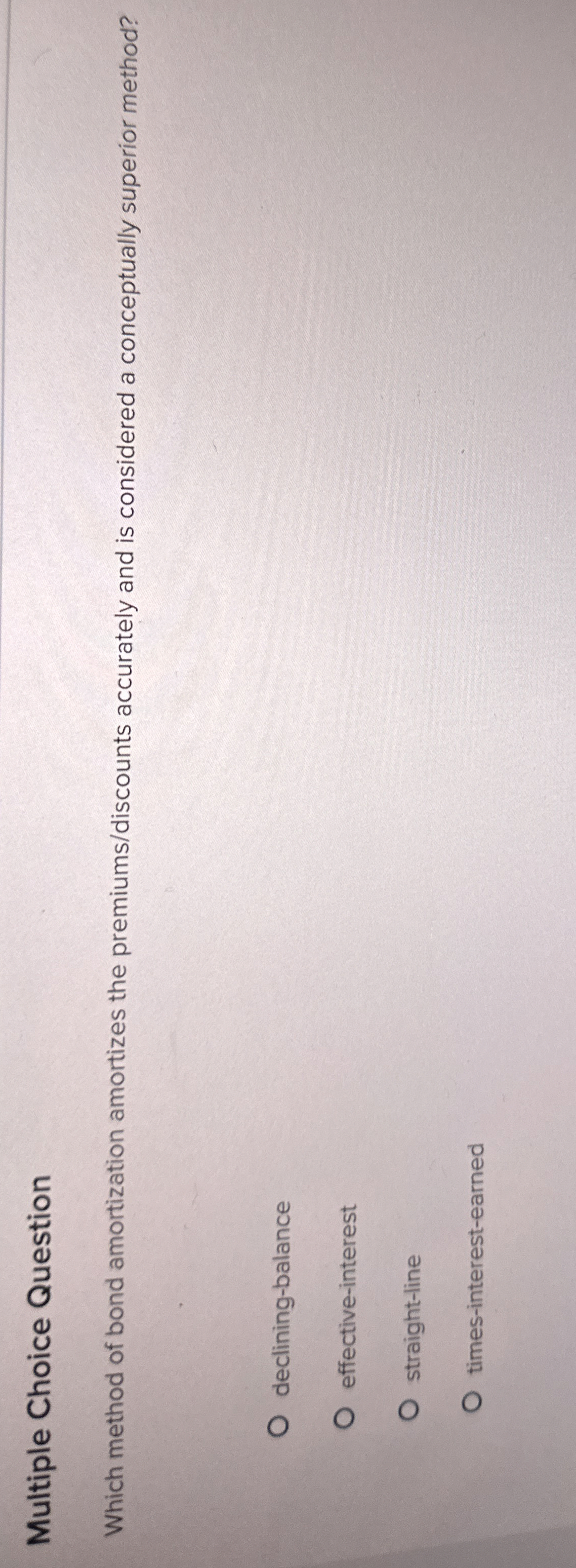 Multiple Choice Question Which method of bond