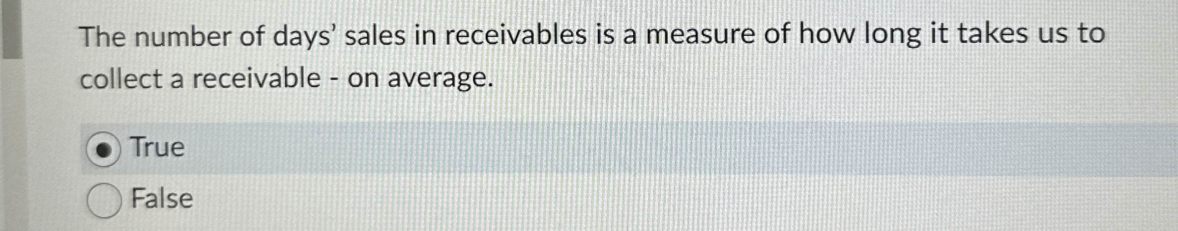 The number of days' sales in receivables is a