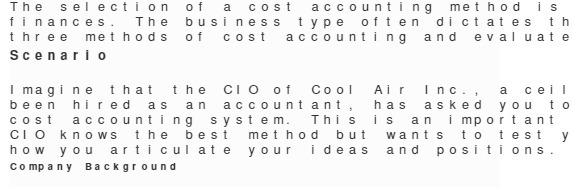 The selection of a cost accounting method is