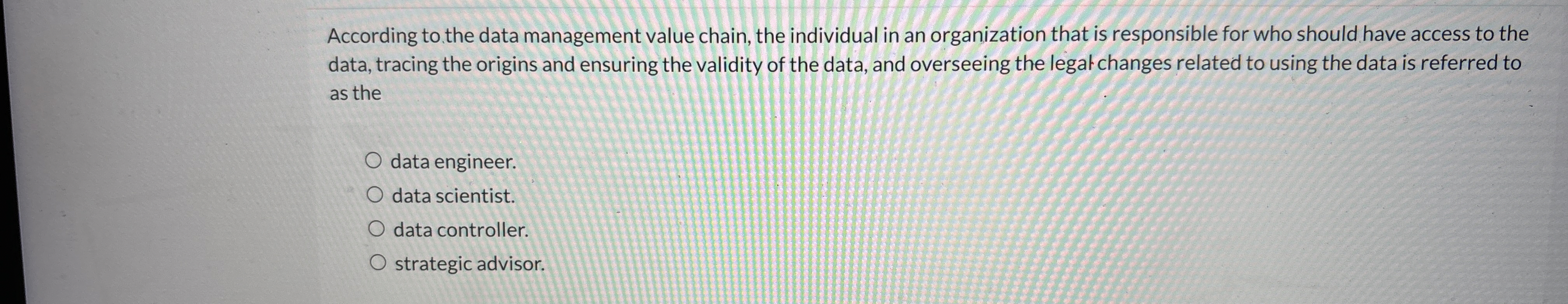 According to the data management value chain, the