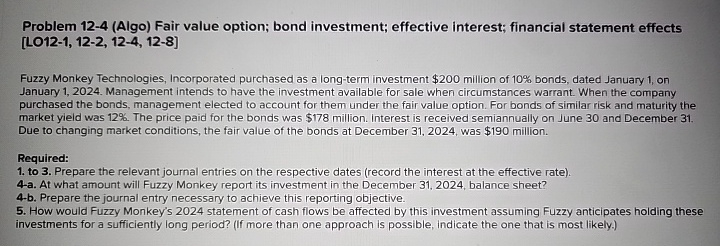 Problem 1 2 - 4 ( Algo ) Fair value option; bond