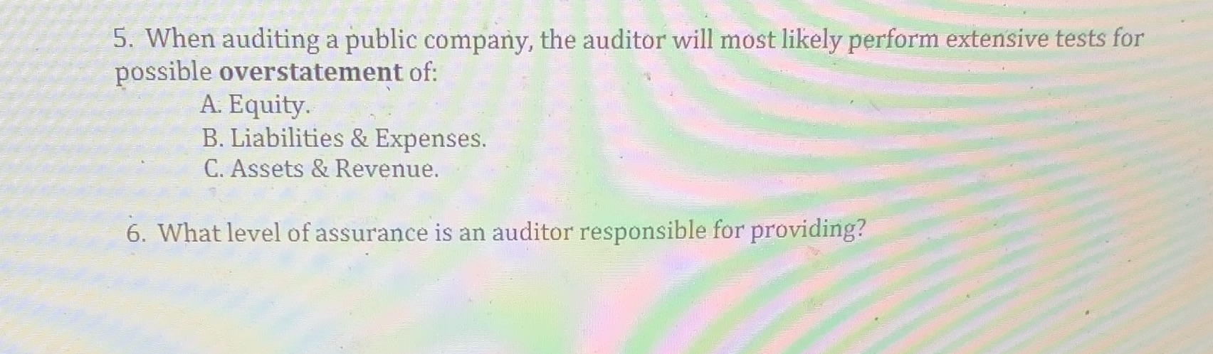 Please answer 5 and 6 5. When auditing a public