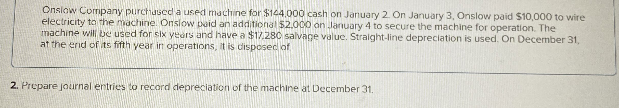 Onslow Company purchased a used machine for $ 1 4