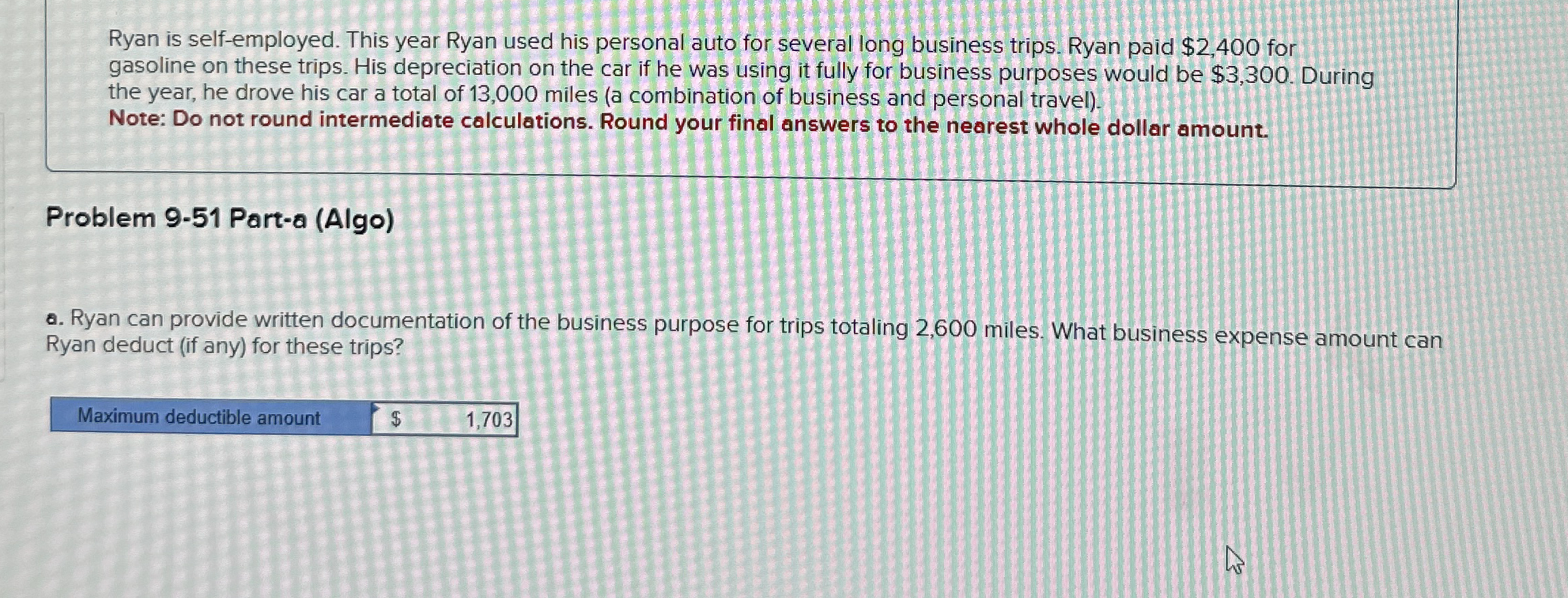 Ryan is self - employed. This year Ryan used his