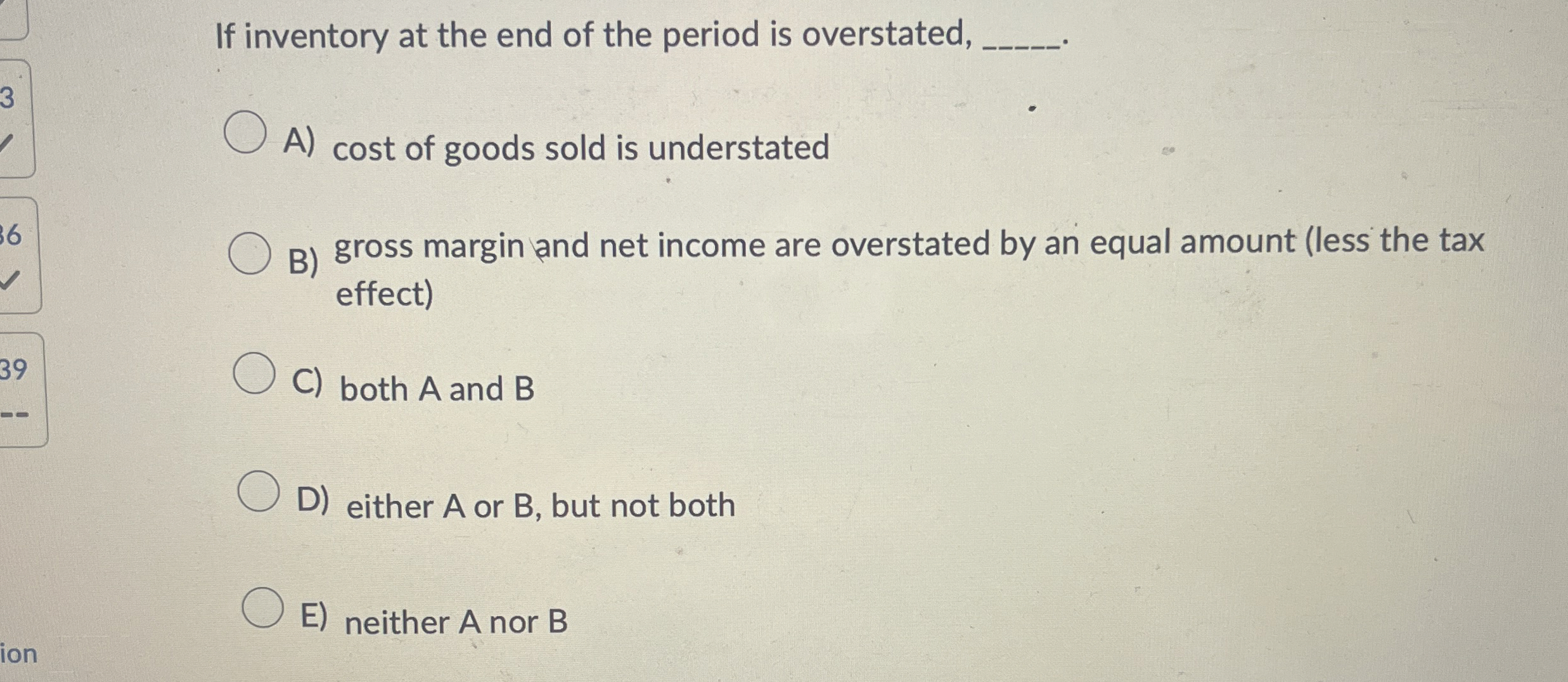 If inventory at the end of the period is