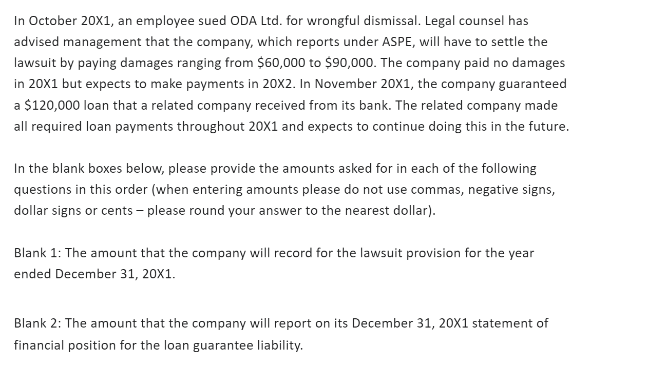 In October 20X1, an employee sued ODA Ltd. for