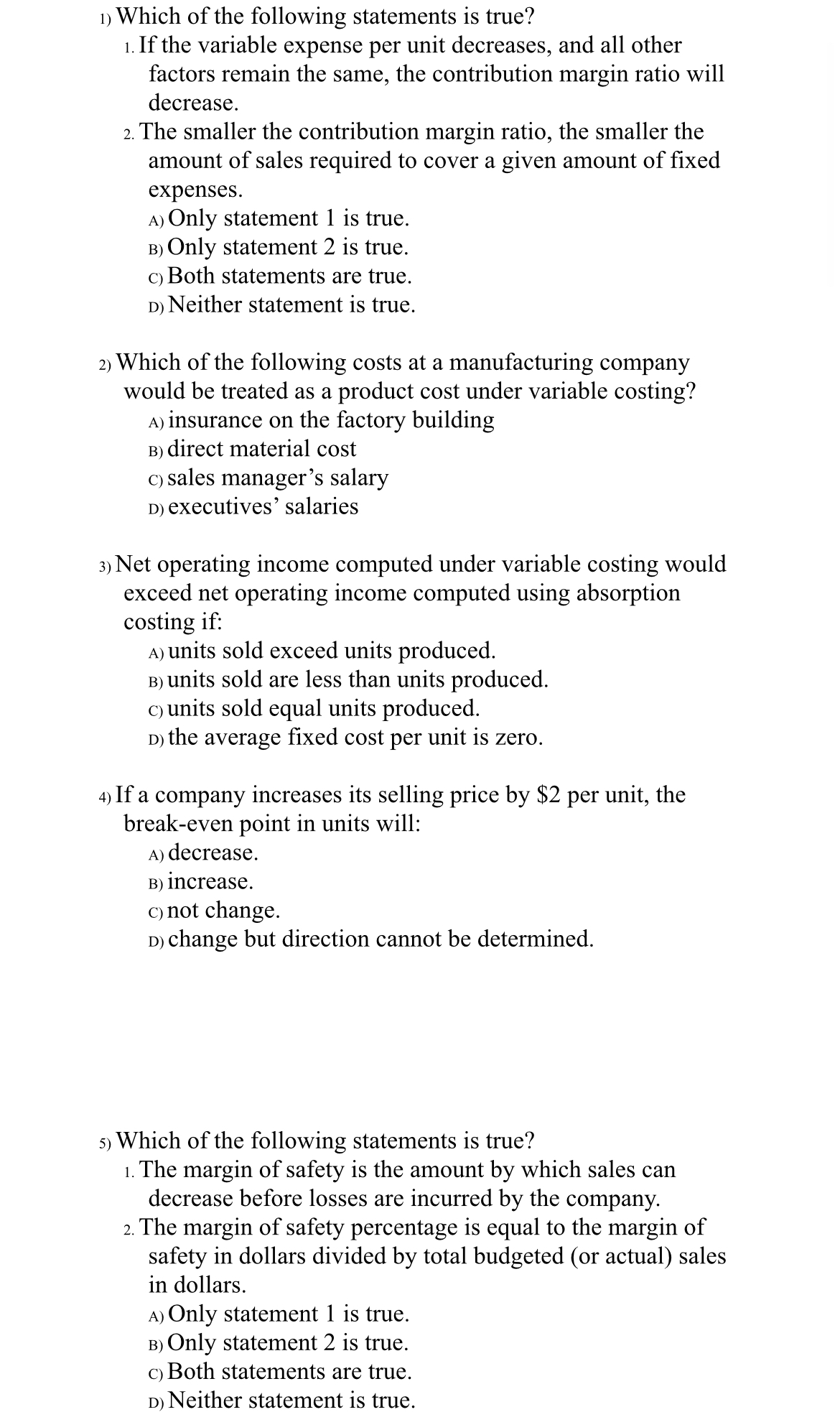 Which of the following statements is true? If the