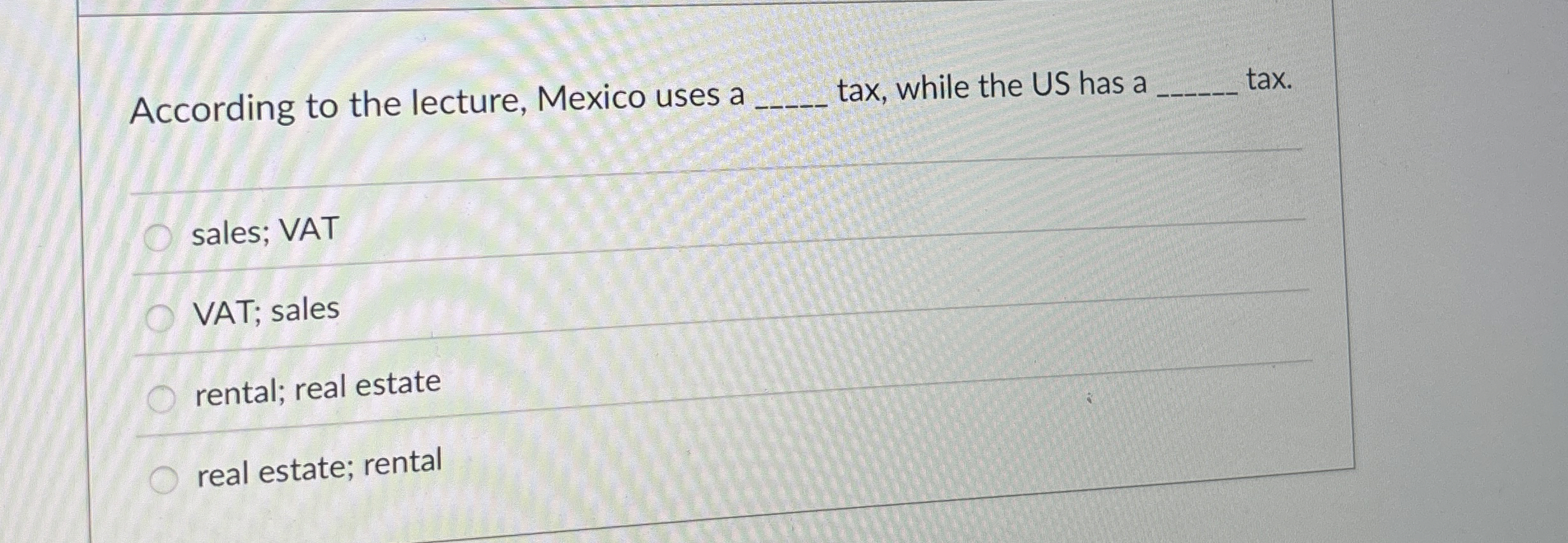 According to the lecture, Mexico uses a tax,