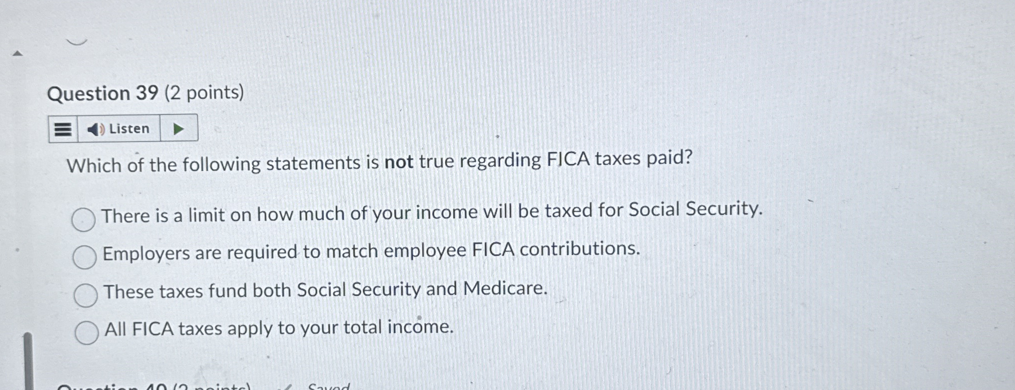 Question 3 9 ( 2 points ) Which of the following