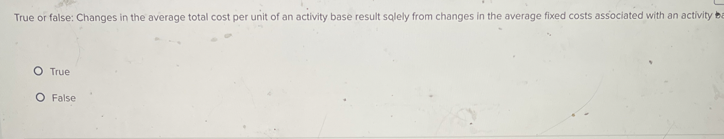 True or false: Changes in the average total cost