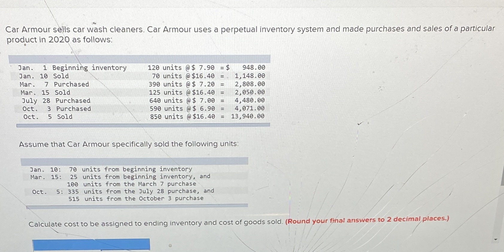 Show the work for ending inventory and cost of