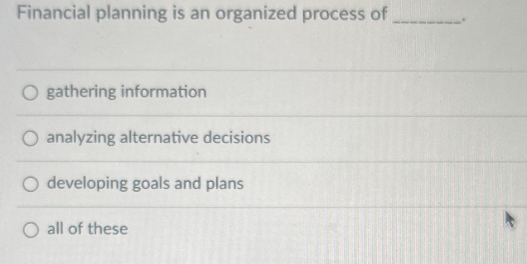 Financial planning is an organized process of O