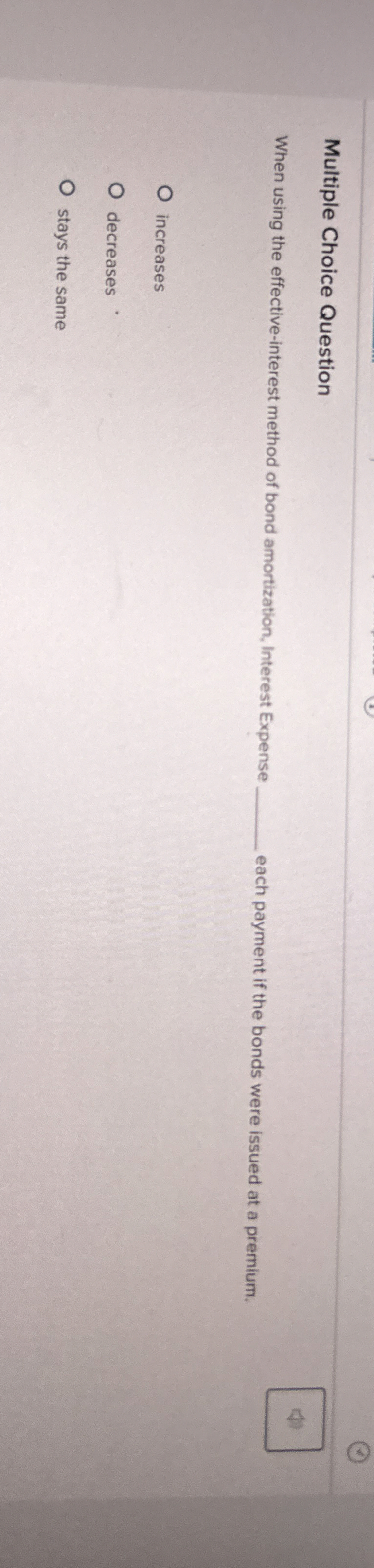 Multiple Choice Question When using the effective