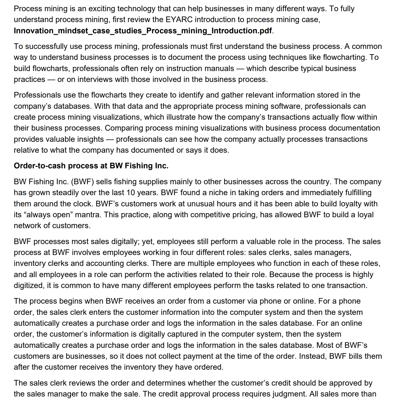 Process mining is an exciting technology that can