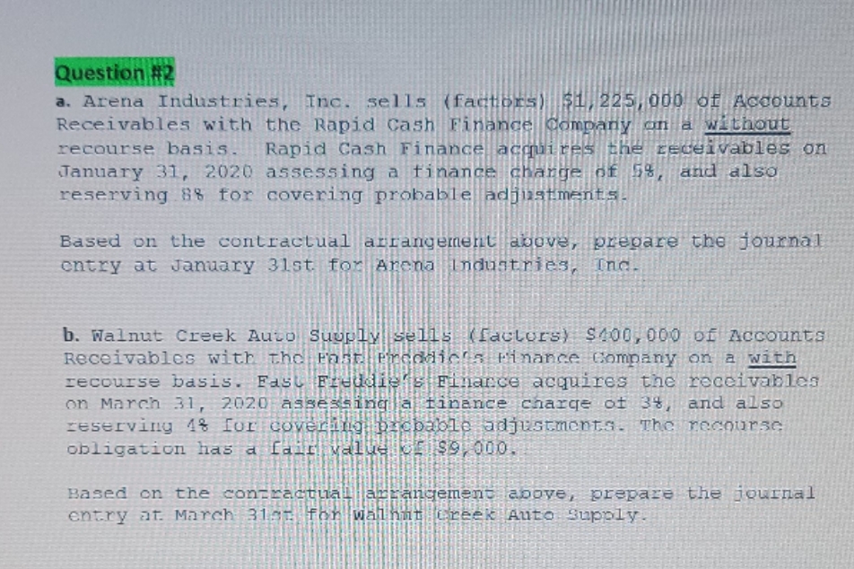 show answer Question #2 a. Arena Industries, Inc.
