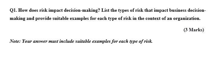 Q1. Q1. How does risk impact decisionmaking? List