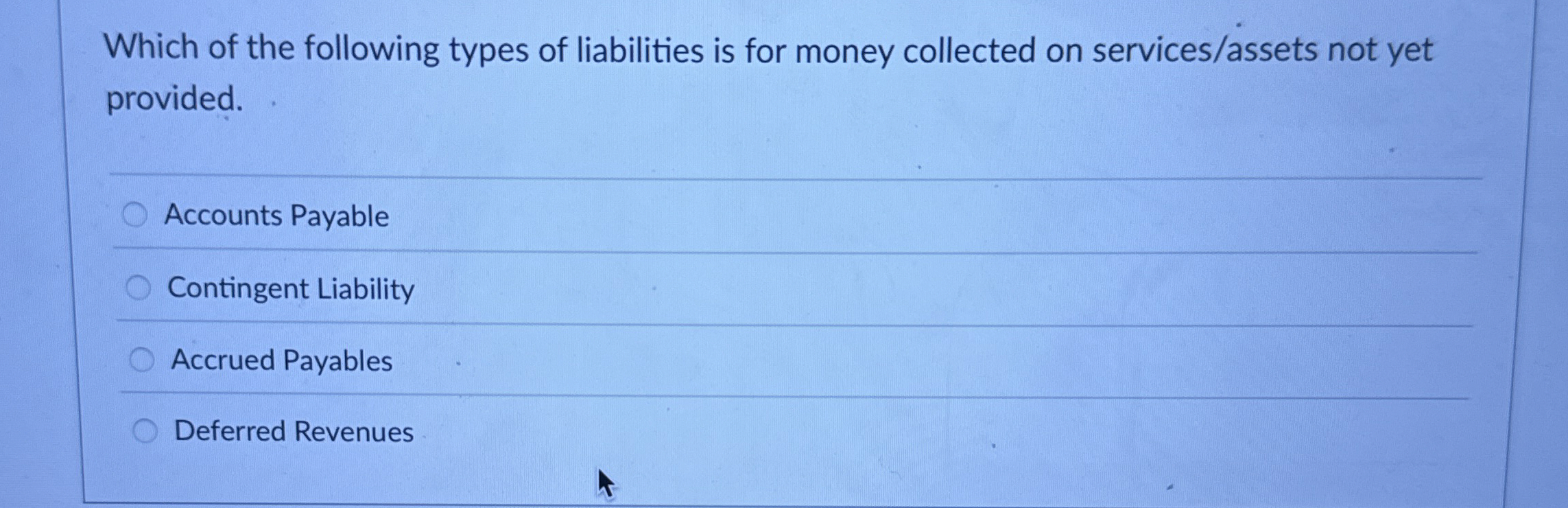 Which of the following types of liabilities is