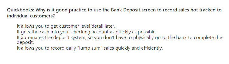 please answer correct with reason Quickbooks: Why