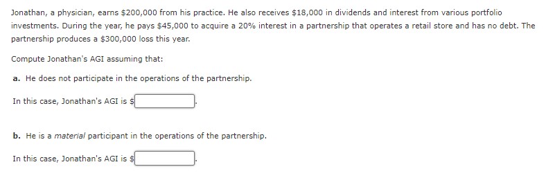 Jonathan, a physician, earns $200,000 from his