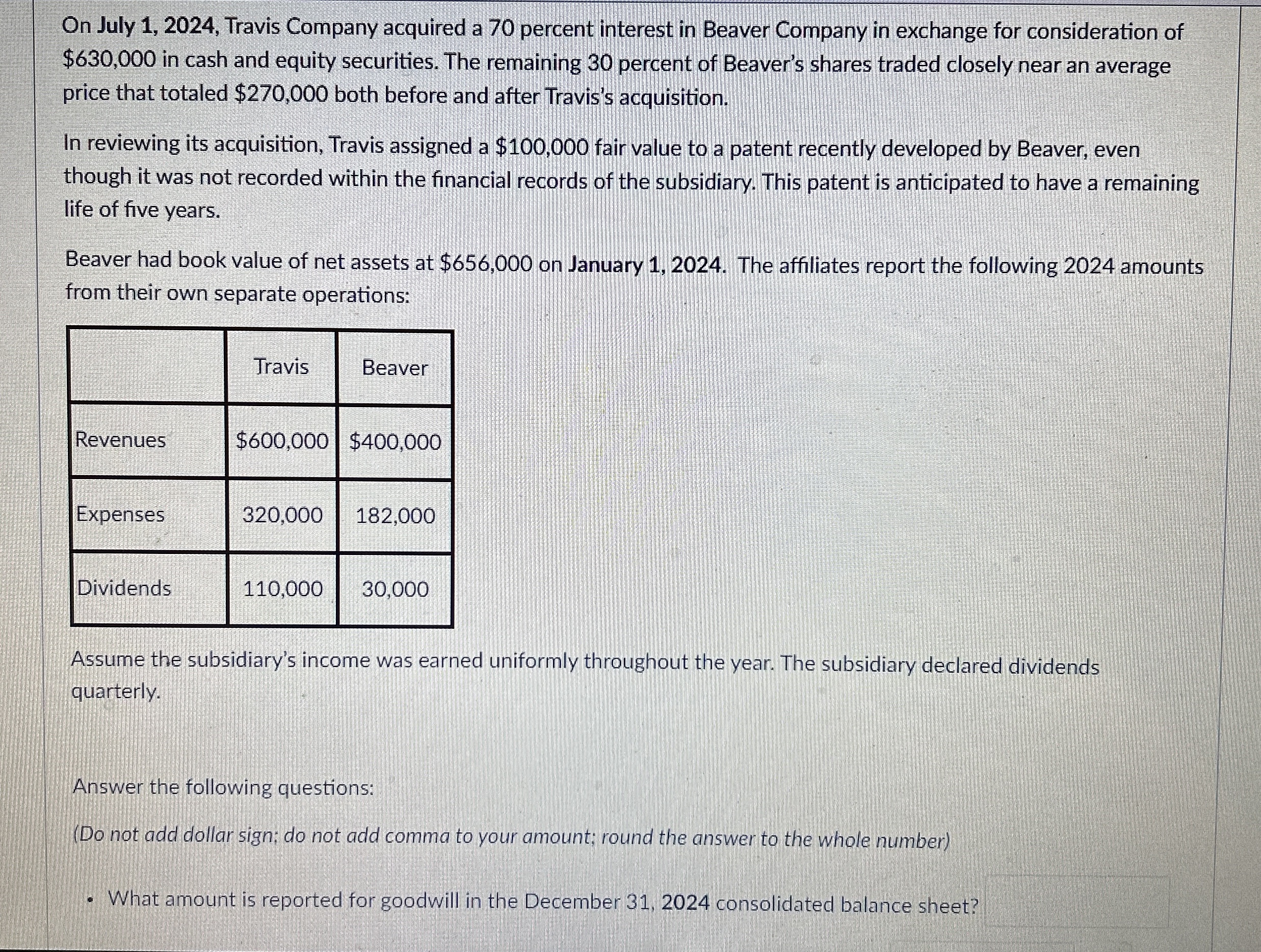 On July 1 , 2 0 2 4 , Travis Company acquired a 7