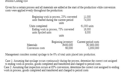 Process Costing 014 Given for a certain process