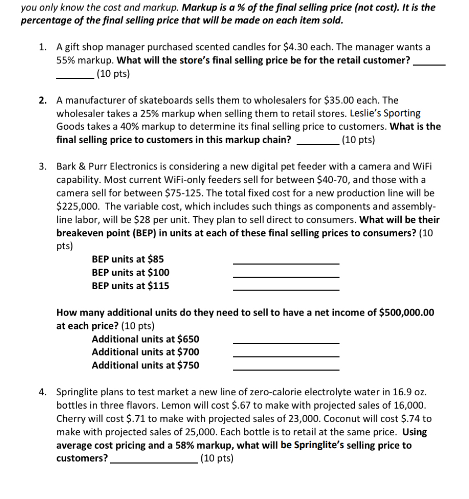 you only know the cost and markup. Markup is a %